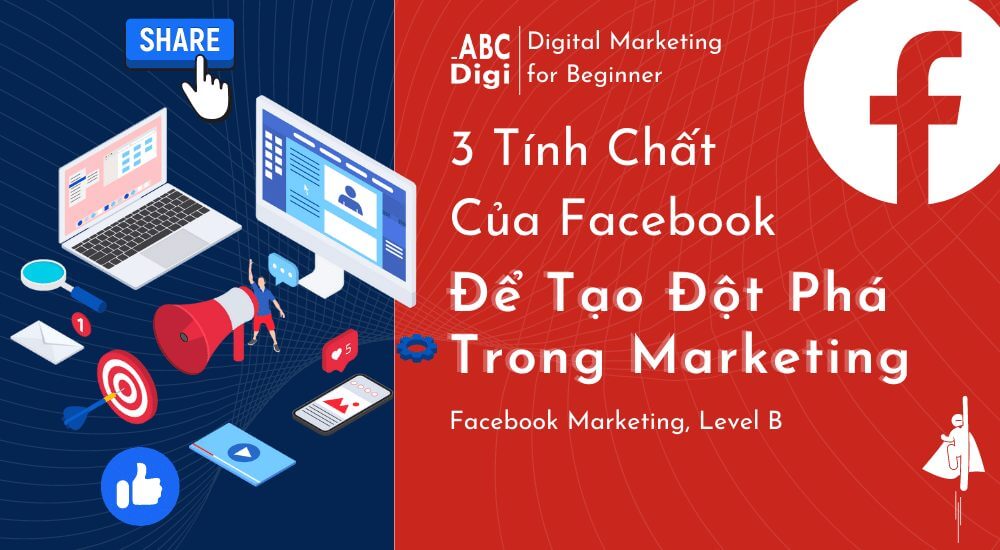 tinh chat cua facebook abcdigi marketing 3