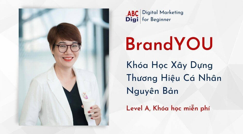 ABC Digi BrandYOU Khoa hoc Xay Dung Thuong Hieu Ca Nhan Nguyen Ban