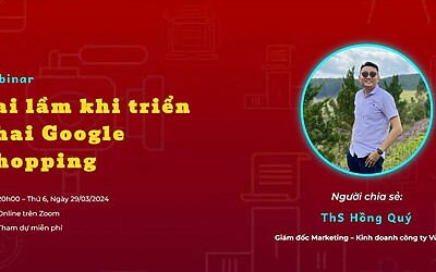 Webinar Sai lầm khi triển khai Google Shopping