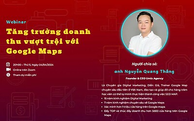 Webinar Tăng trưởng doanh thu vượt trội với Google Maps