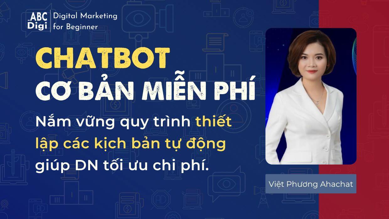 Khóa Học Miễn Phí | Chatbot Marketing Cơ Bản Cho Người Mới