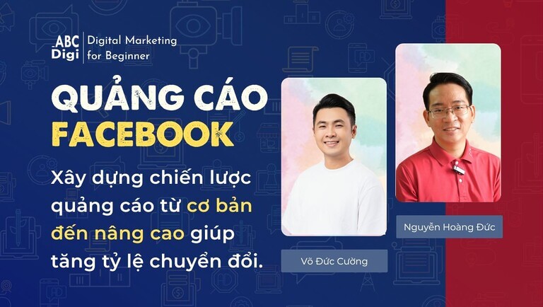 Khóa Học Quảng Cáo Facebook Từ Cơ Bản Đến Nâng Cao
