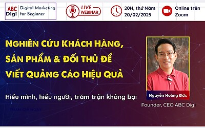 [Webinar] Nghiên cứu khách hàng, sản phẩm và đối thủ để viết quảng cáo hiệu quả