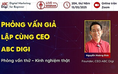 [Webinar] Phỏng Vấn Giả Lập Cùng CEO ABC Digi 01
