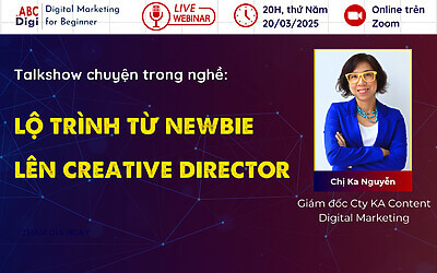 [Talkshow] Chuyện Trong Nghề “Lộ Trình Từ Newbie Lên Creative Director”