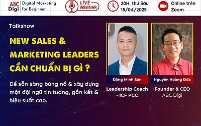 Talkshow: New Sales & Marketing Leaders Cần Chuẩn Bị Gì?