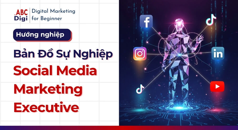 ABC Digi – Huong nghiep digital marketing – social media marketing executive