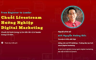 Chuỗi Livestream Hướng Nghiệp Digital Marketing – From Beginner to Leader