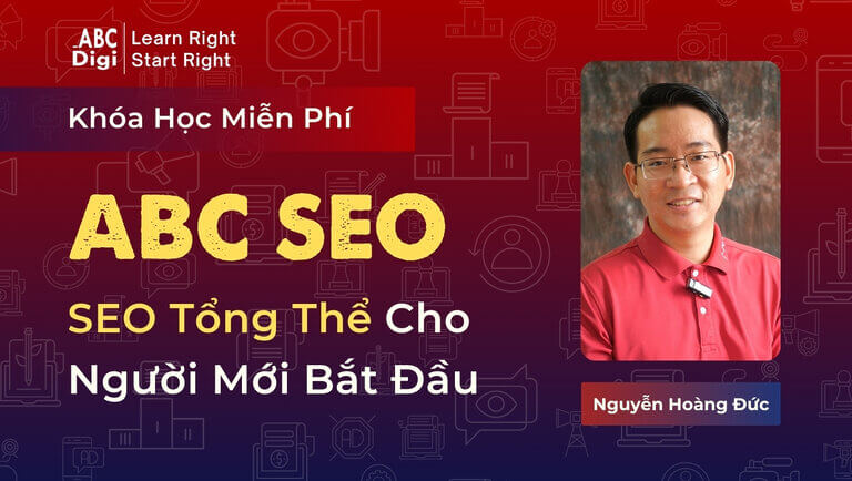 Khoá Học ABC SEO – SEO Tổng Thể Cho Người Mới Bắt Đầu